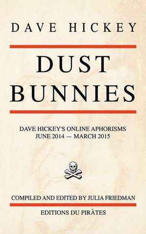 Dust Bunnies de Dave Hickey