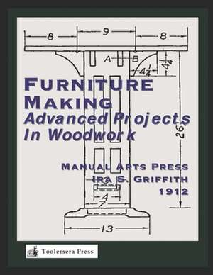 Furniture Making de Ira S. Griffith a. B.