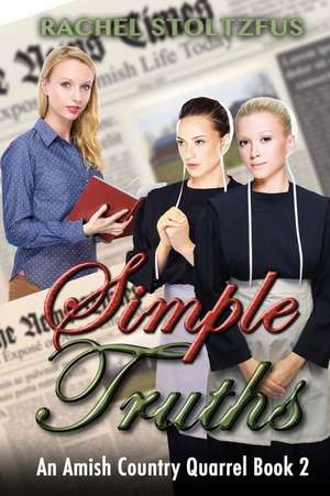 Simple Truths de Rachel Stoltzfus