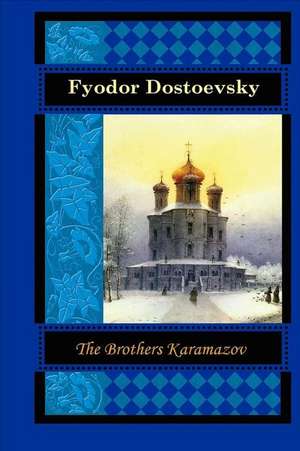 The Brothers Karamazov de Fyodor M. Dostoevsky