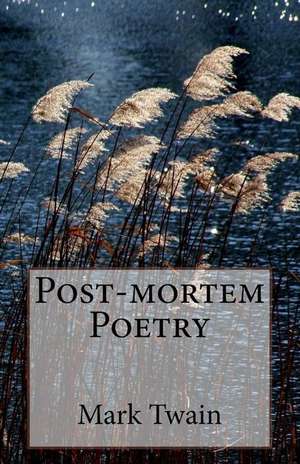 Post-Mortem Poetry de Mark Twain