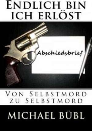 Endlich Bin Ich Erlost