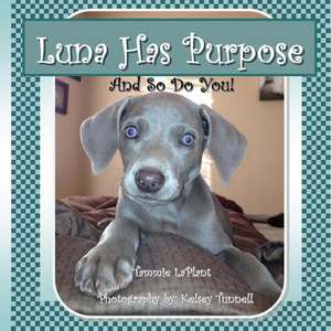 Luna Has Purpose de Tammie a. Laplant