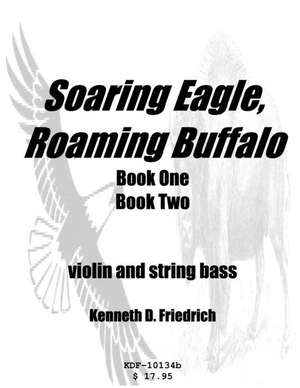 Soaring Eagle, Roaming Buffalo - Violin/String Bass Duet de Kenneth Friedrich