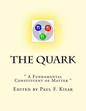 The Quark de Edited by Paul F. Kisak