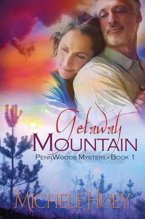 Getaway Mountain de Michele Huey