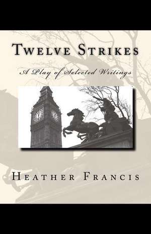 Twelve Strikes de Heather Francis