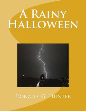 A Rainy Halloween de Donald Gary Hunter