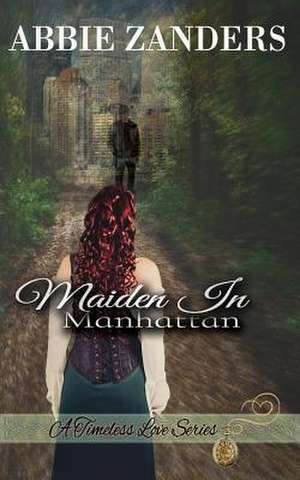 Maiden in Manhattan de Abbie Zanders