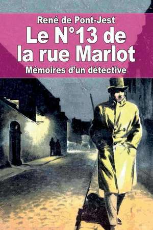 Le N 13 de La Rue Marlot de Rene De Pont-Jest