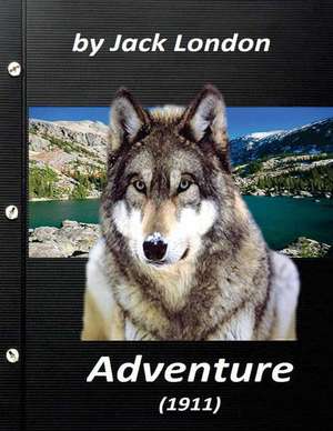 Adventure (1911) by Jack London (World's Classics) de Jack London