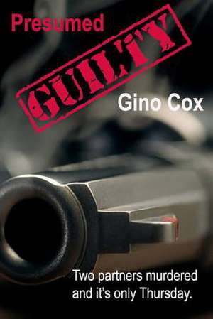 Presumed Guilty de Gino Cox