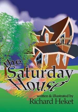 The Saturday House de Richard Heket