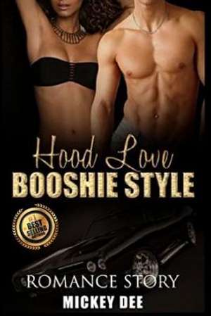 Hood Love Booshie Style- Romance Story de Mickey Dee