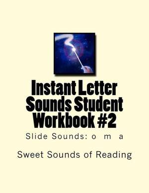 Instant Letter Sounds Student Workbook #2 de Sweet Sounds of Reading