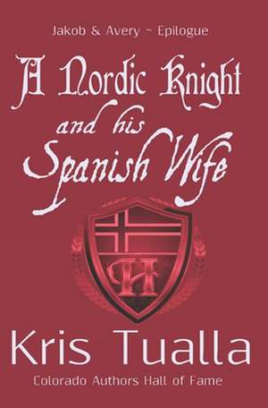 A Nordic Knight and His Spanish Wife de Kris Tualla