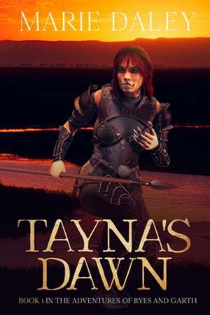 Tayna's Dawn de Marie Daley