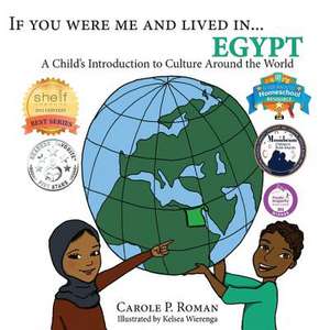 If You Were Me and Lived In...Egypt de Carole P. Roman