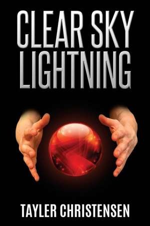 Clear Sky Lightning de Tayler Christensen