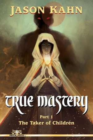 True Mastery de Jason Kahn