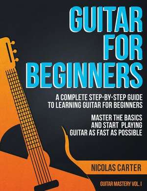 Guitar for Beginners de Nicolas Carter