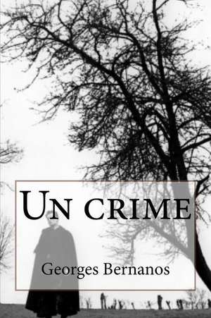 Un Crime de MR Georges Bernanos