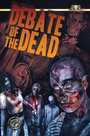 Debate of the Dead de C. Brandon Olmstead