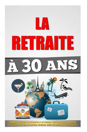 La Retraite a 30 ANS de Remy Roulier