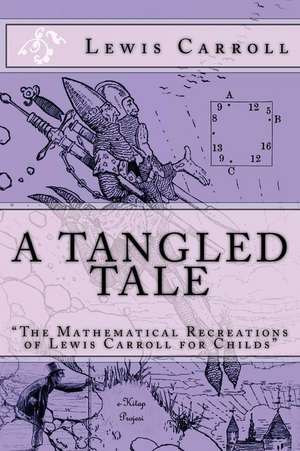 A Tangled Tale de Lewis Carroll