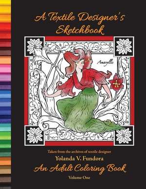 A Textile Designer's Sketchbook de Yolanda V. Fundora