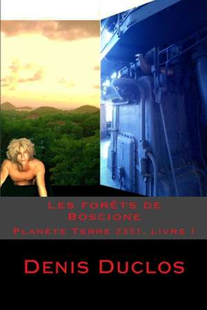 Les Forets de Boscione de Denis Henri Duclos