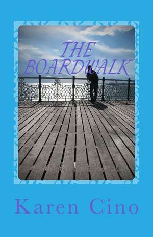 The Boardwalk de Karen Cino