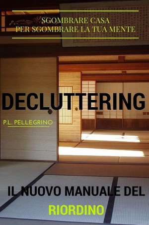 Decluttering de P. L. Pellegrino