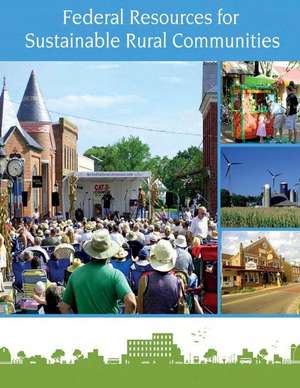 Federal Resources for Sustainable Rural Communities de U. S. Department of Agriculture