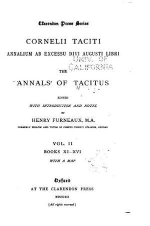 Cornelii Taciti Annalium AB Excessu Divi Augusti Libri, the Annals of Tacitus - Vol. II de Cornelius Tacitus