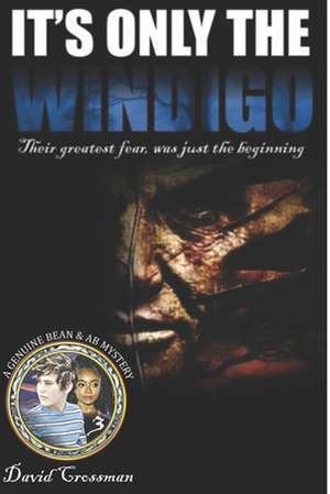 It's Only the Windigo de David a. Crossman