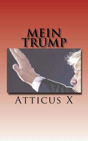 Mein Trump de Atticus X