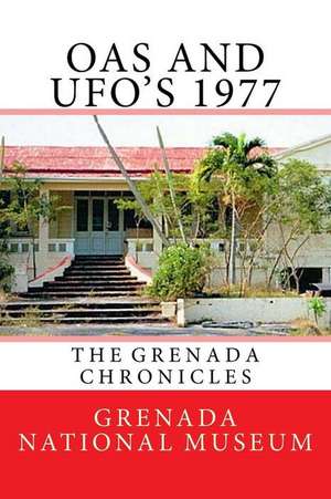 Oas and UFOs 1977 de Grenada National Museum