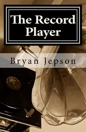 The Record Player de Bryan Jepson