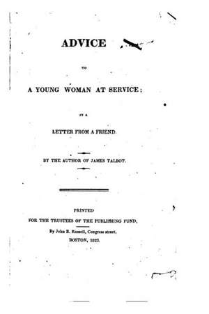 Advice to a Young Woman at Service, in a Letter from a Friend de Sarah Savage