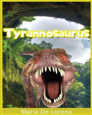 Tyrannosaurus de Maria De Lorena