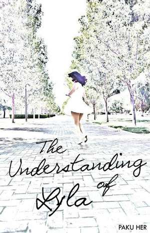 The Understanding of Lyla de Paku Her