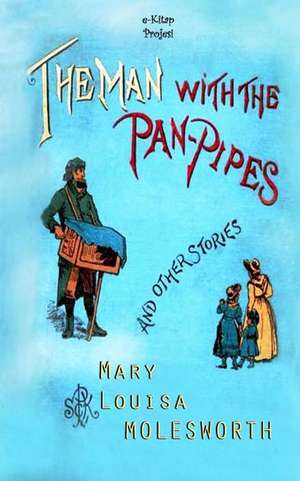 The Man with the Pan Pipes de Mary Louisa Molesworth