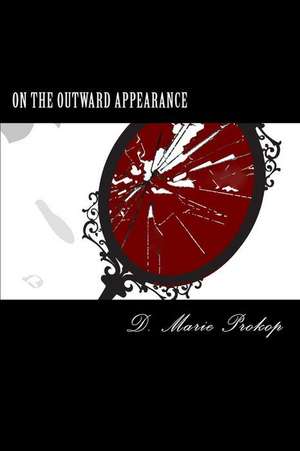 On the Outward Appearance de D. Marie Prokop