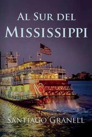 Al Sur del Mississippi de Santiago Granell