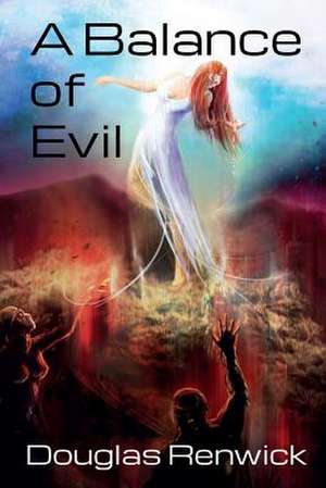 A Balance of Evil de Douglas Renwick