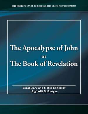 The Apocalypse of John or the Book of Revelation de Hugh Mg Ballantyne