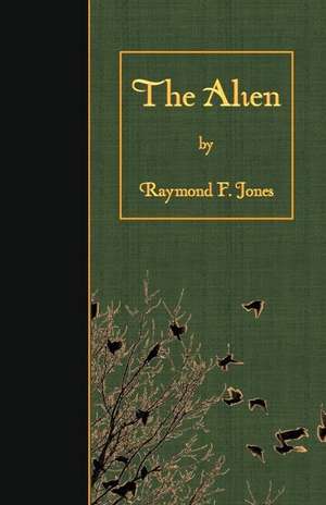 The Alien de Raymond F. Jones