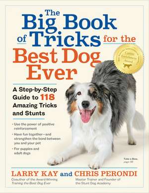 Tricks and Stunts for the Best Dog Ever de Larry Kay