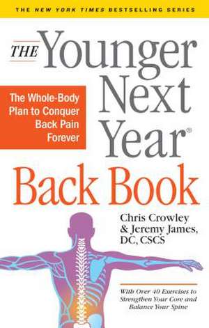 The Younger Next Year Back Book de Chris Crowley